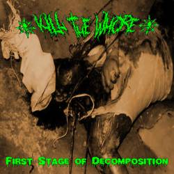 Kill The Whore : First Stage of Decomposition